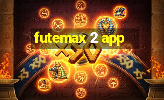 futemax 2 app