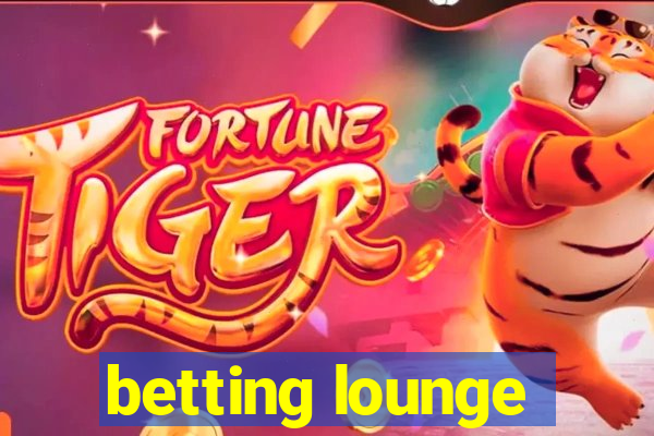 betting lounge