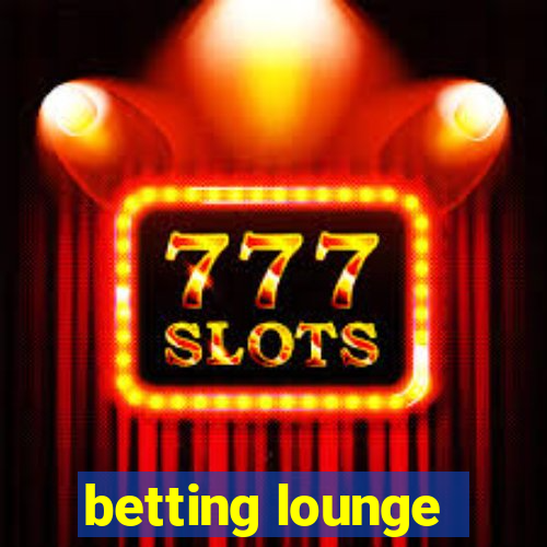 betting lounge