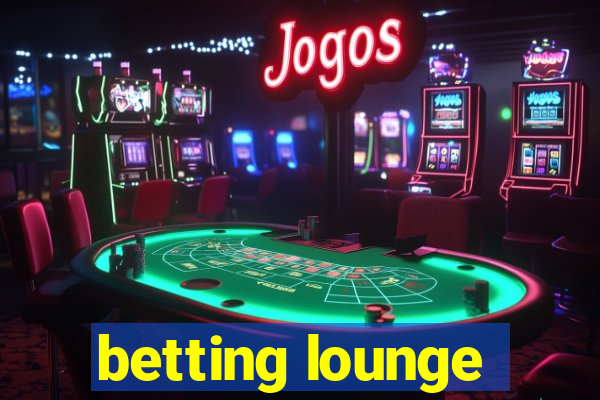 betting lounge