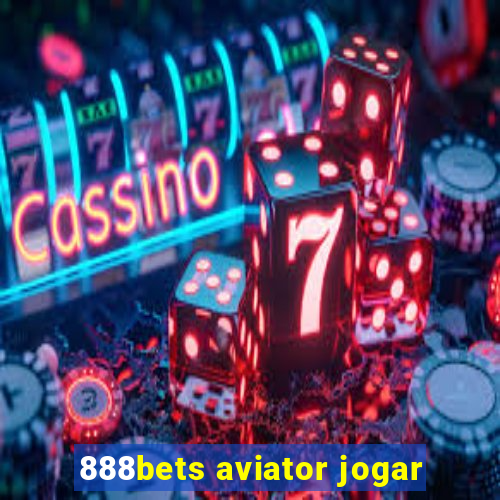 888bets aviator jogar