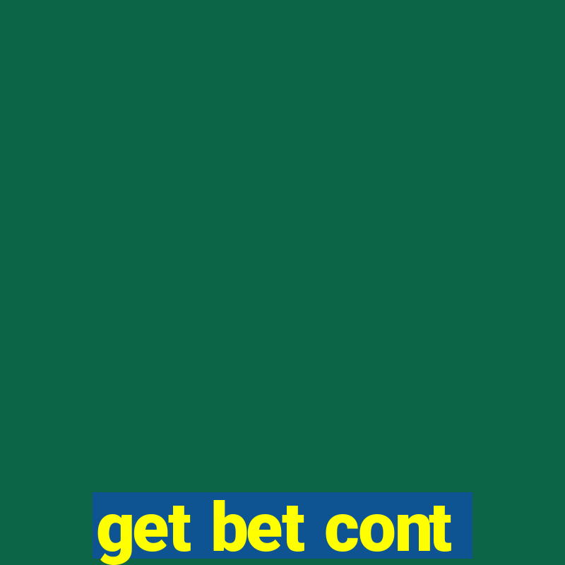 get bet cont