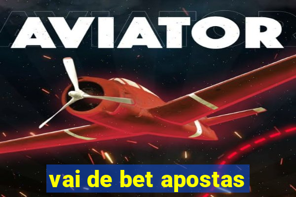 vai de bet apostas