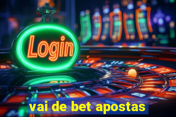 vai de bet apostas