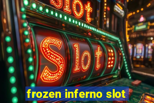 frozen inferno slot