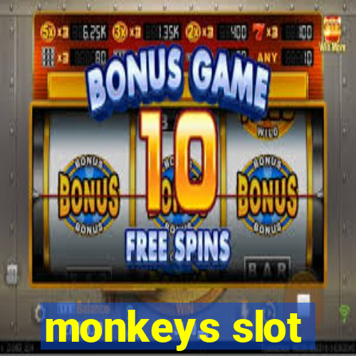 monkeys slot