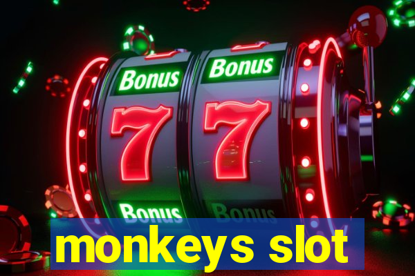 monkeys slot