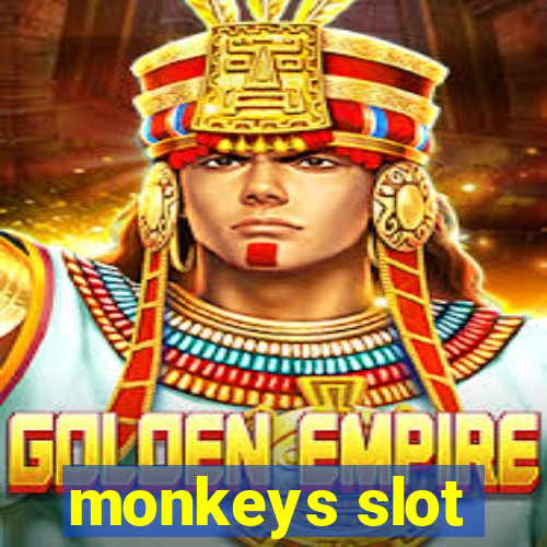 monkeys slot