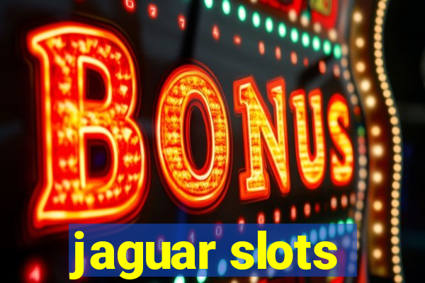 jaguar slots