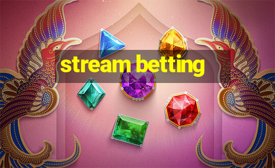 stream betting