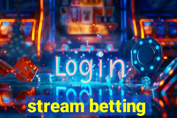 stream betting