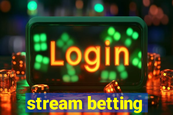 stream betting