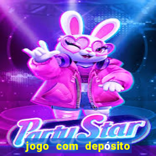 jogo com depósito de r$ 1