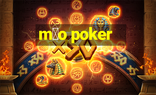 m茫o poker