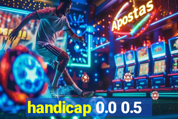 handicap 0.0 0.5