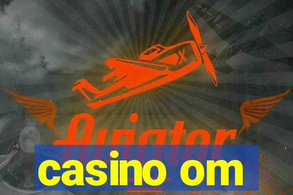 casino om