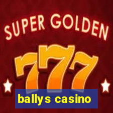 ballys casino