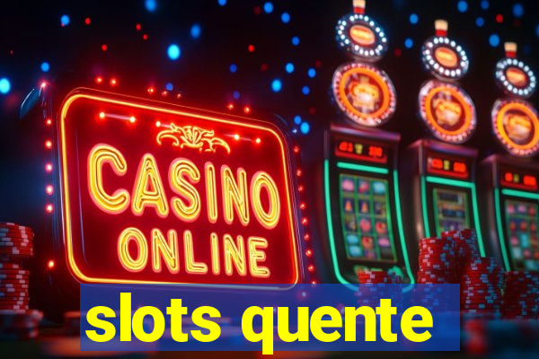 slots quente