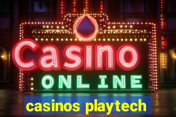 casinos playtech