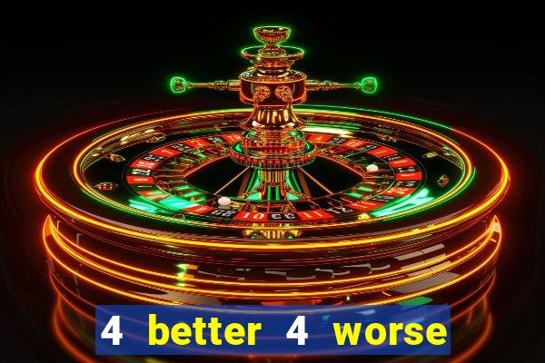 4 better 4 worse 4 life tradu??o