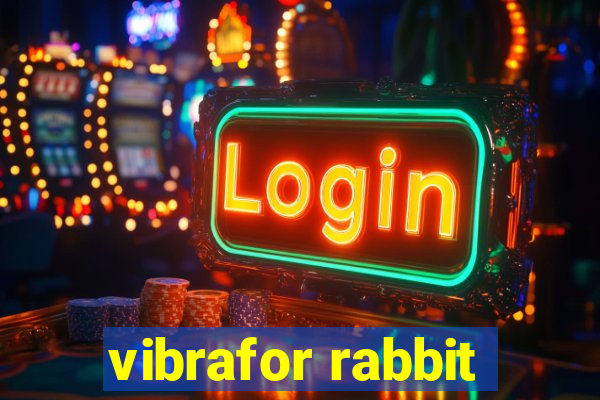 vibrafor rabbit