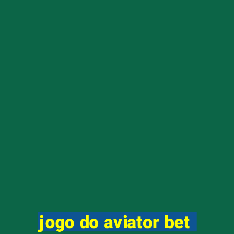 jogo do aviator bet