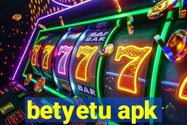 betyetu apk