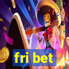 fri bet