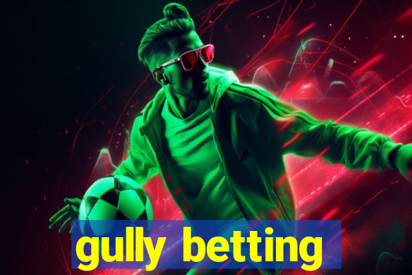 gully betting