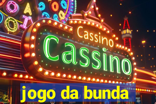 jogo da bunda