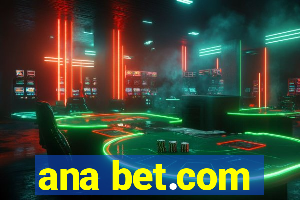 ana bet.com