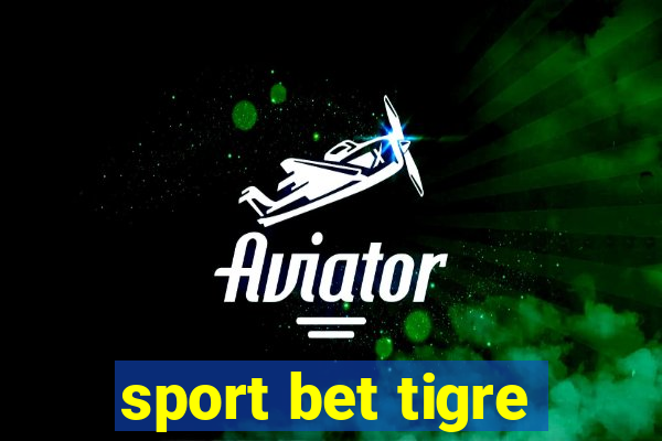 sport bet tigre