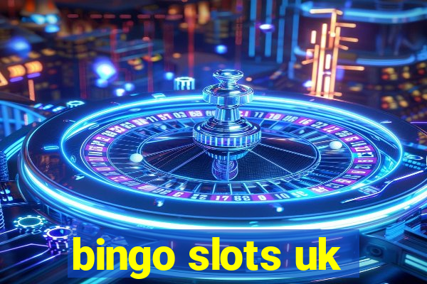 bingo slots uk