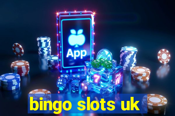 bingo slots uk