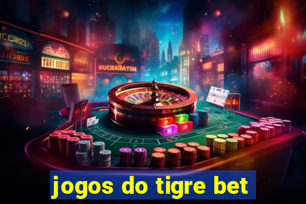 jogos do tigre bet