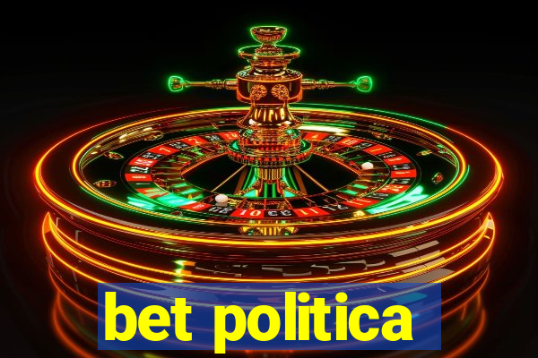 bet politica