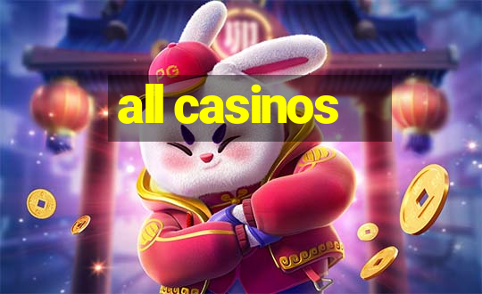 all casinos