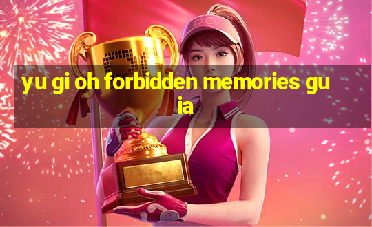 yu gi oh forbidden memories guia