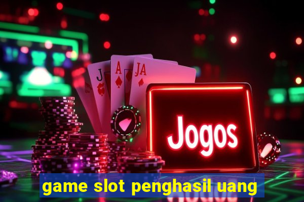 game slot penghasil uang