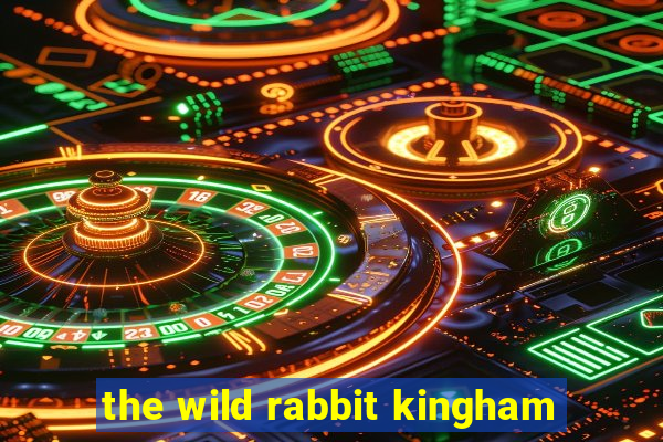 the wild rabbit kingham