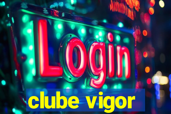 clube vigor