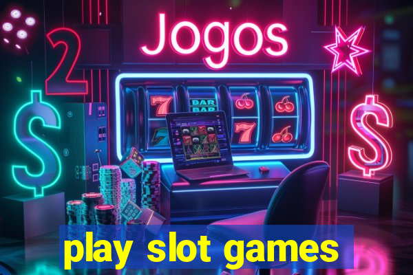 play slot games