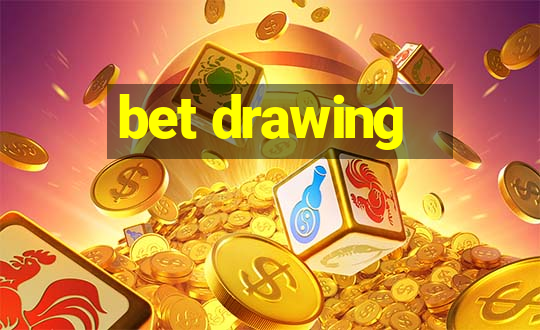 bet drawing