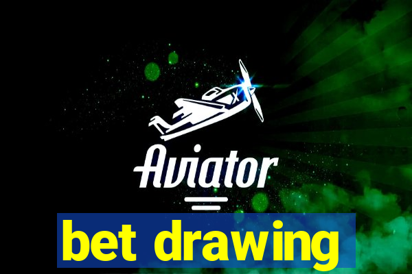 bet drawing