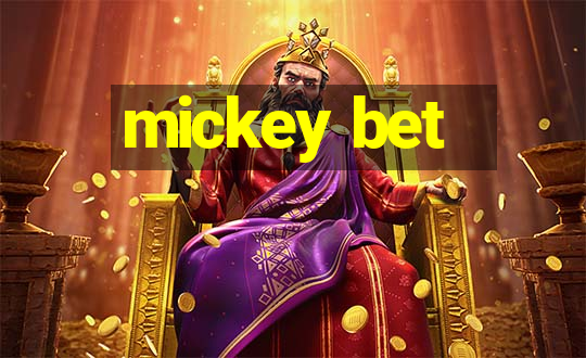 mickey bet