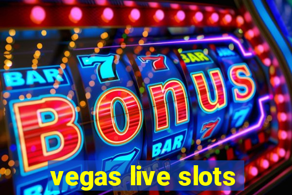 vegas live slots