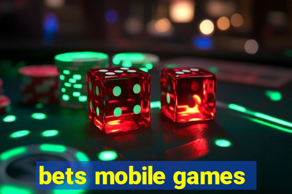 bets mobile games