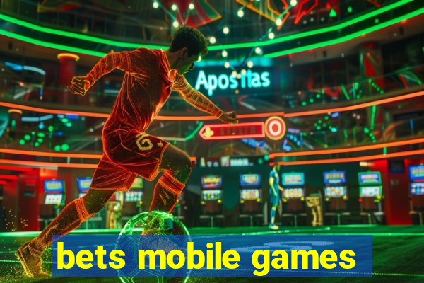 bets mobile games