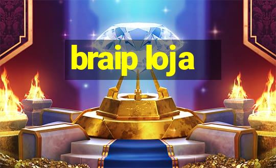 braip loja