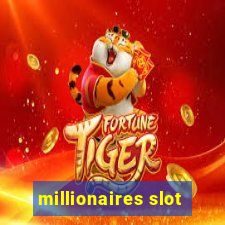 millionaires slot